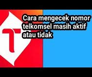 Cek Nomor Telkomsel Masih Aktif Atau Tidak